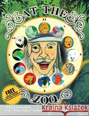 At the Zoo Curt Voices Galore Gebhart Master John Harrattan 9781628381221 Page Publishing, Inc. - książka