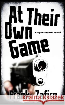 At Their Own Game Frank Zafiro 9781495410666 Createspace - książka