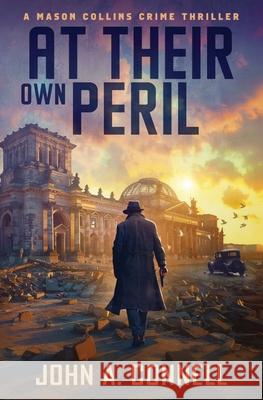 At Their Own Peril John A. Connell 9781950409235 Nailhead Publishing - książka