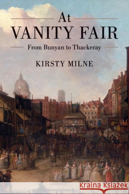 At Vanity Fair: From Bunyan to Thackeray Milne, Kirsty 9781107513686 Cambridge University Press - książka