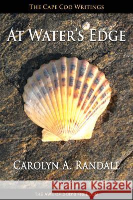 At Water's Edge: Cape Cod Writings Carolyn a. Randall Anne D. Thompson 9781483964652 Createspace - książka