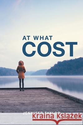 At What Cost Jennifer Taylor 9781665506342 Authorhouse - książka