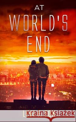 At World's End: A Mystery X Supernatural Novel (Detective Zac Story) Levi F. Fox 9781702999960 Han Global Trading Pte Ltd - książka