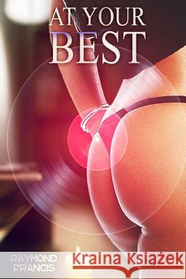 At Your Best Raymond Francis 9781477489208 Createspace Independent Publishing Platform - książka