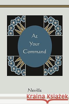 At Your Command Neville 9781578989409 Martino Fine Books - książka