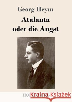 Atalanta oder die Angst Georg Heym 9783743713451 Hofenberg - książka