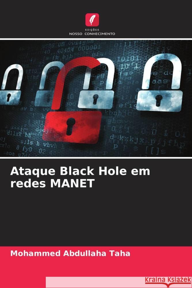 Ataque Black Hole em redes MANET Mohammed Abdullaha Taha 9786208080044 Edicoes Nosso Conhecimento - książka