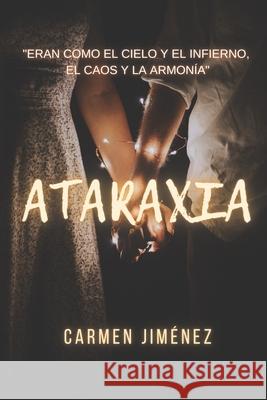 Ataraxia Carmen Jiménez Padilla 9798706448448 Independently Published - książka