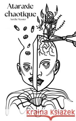 Ataraxie chaotique Aurélie Messier 9798327810822 Independently Published - książka