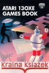 Atari 130XE Games Book Richard Woolcock, Graeme Stretton 9781789826241 Acorn Books