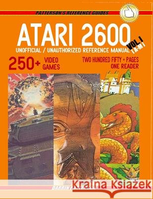 ATARI 2600 Unofficial / Unauthorized Reference Manual Vol. I Patterson, Darrin 9781542507691 Createspace Independent Publishing Platform - książka