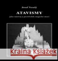 Atavismy Josef Veselý 9788074390869 Vodnář - książka