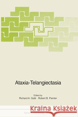 Ataxia-Telangiectasia Richard A Robert B Richard A. Gatti 9783642782800 Springer - książka