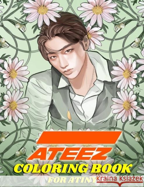ATEEZ Coloring Book for ATINY: Relaxation, Fun, Creativity, Kpop Ftw 9781777755201 Kpop-Ftw - książka
