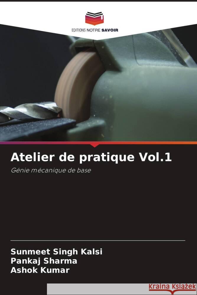 Atelier de pratique Vol.1 Singh Kalsi, Sunmeet, Sharma, Pankaj, Kumar, Ashok 9786204525082 Editions Notre Savoir - książka