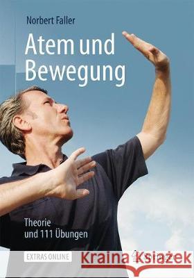 Atem Und Bewegung: Theorie Und 111 Übungen Faller, Norbert 9783662574959 Springer, Berlin - książka