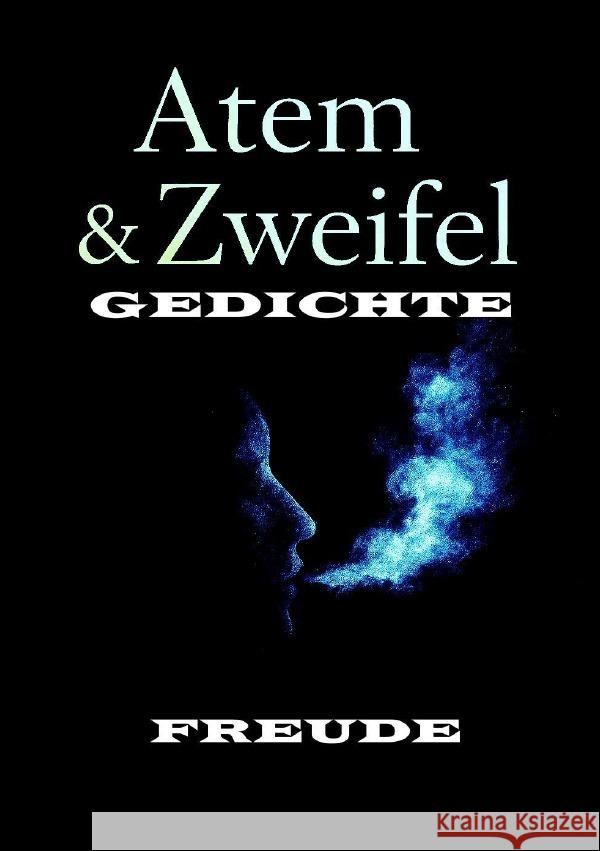 Atem und Zweifel GEDICHTE Freude, Manfred H. 9783565014194 epubli - książka
