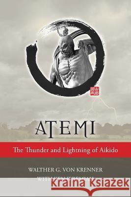 Atemi: The Thunder and Lightning of Aikido Walther Vo 9780692671825 Tambuli Media - książka