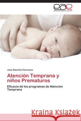 Atención Temprana y niños Prematuros Sánchez-Caravaca Juan 9783844335798 Editorial Academica Espanola - książka