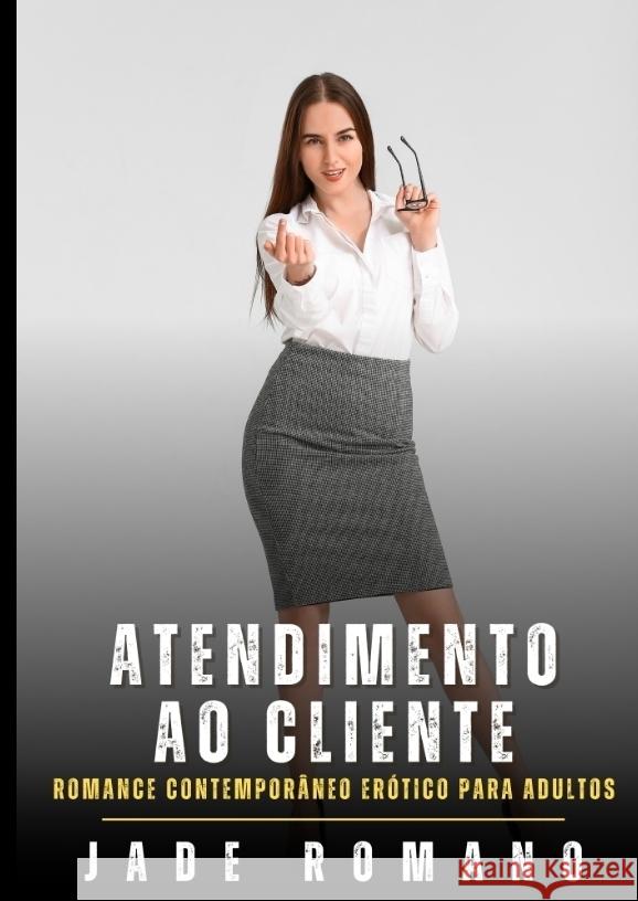 Atendimento ao Cliente Romano, Jade 9783384603746 Jade Romano - książka