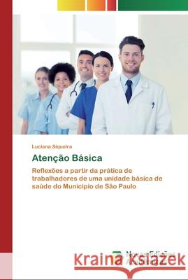 Atenção Básica Siqueira, Luciana 9783330729001 Novas Edicioes Academicas - książka