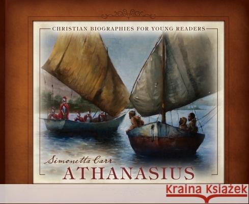 Athanasius - Christian Biographies for Young Readers Carr, Simonetta 9781601781512 Reformation Heritage Books - książka