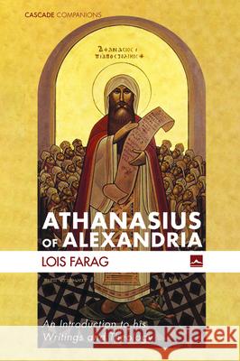 Athanasius of Alexandria Lois Farag 9781498282567 Cascade Books - książka