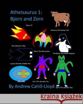 Atheisaurus 1: Bjorn and Zorn: Revised Edition Cahil-Lloyd, Andrew 9781364442552 Blurb - książka