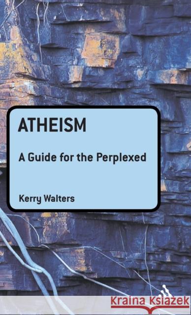 Atheism: A Guide for the Perplexed Walters, Kerry 9780826443267  - książka