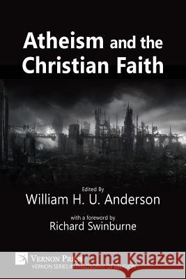 Atheism and the Christian Faith William H.U. Anderson 9781622732319 Vernon Press - książka