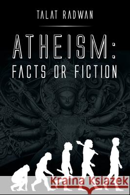 Atheism: Facts or Fiction Talat Radwan 9781098057220 Christian Faith - książka