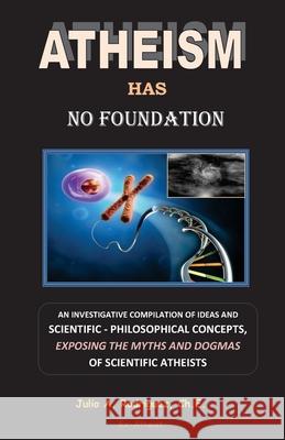 Atheism has No Foundation Rodriguez Ch E., Julio A. 9781939317018 Editorial Nueva Vida - książka