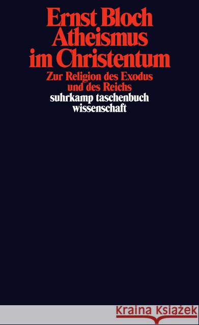 Atheismus im Christentum : Zur Religion des Exodus und des Reichs Bloch, Ernst 9783518281635 Suhrkamp - książka