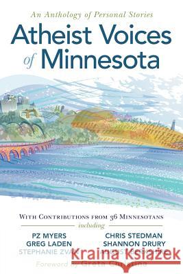 Atheist Voices of Minnesota: An Anthology of Personal Stories Myers, Pz 9780615598574 Freethought House - książka