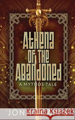 Athena - Of The Abandoned: A Mythos Tale Jonny Capps 9784824127204 Next Chapter - książka