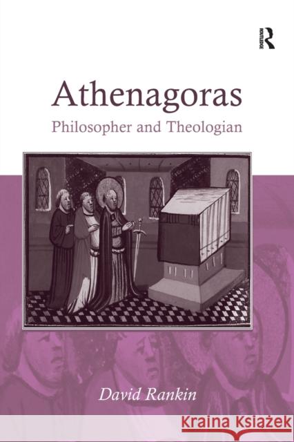 Athenagoras: Philosopher and Theologian David Rankin 9781138265875 Routledge - książka