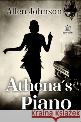 Athena's Piano Allen Johnson 9781953810816 Boroughs Publishing Group - książka