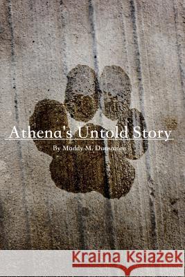 Athena's Untold Story Maddy M. Dunsmore 9781547156443 Createspace Independent Publishing Platform - książka