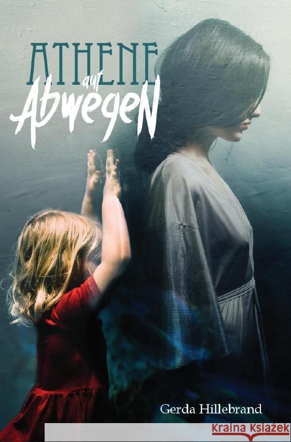 Athene auf Abwegen Hillebrand, Gerda 9783754113080 epubli - książka