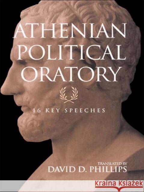 Athenian Political Oratory: 16 Key Speeches Phillips, David 9780415966092 Routledge - książka