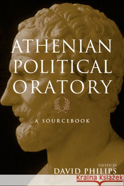 Athenian Political Oratory: 16 Key Speeches Phillips, David 9780415966108 Routledge - książka