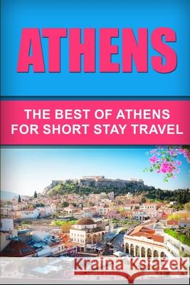 Athens: The Best Of Athens For Short Stay Travel Gary Jones 9781916339767 MM Publishing Ltd - książka