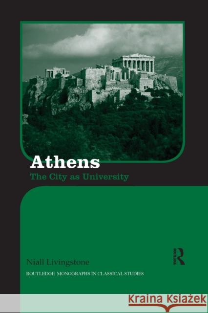 Athens: The City as University Niall Livingstone 9780367864675 Routledge - książka