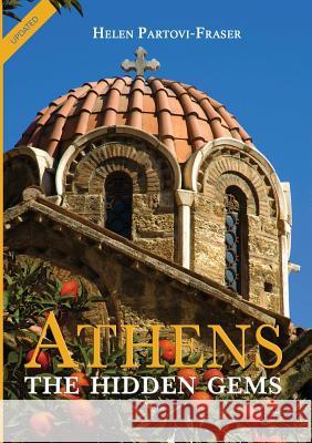Athens: the Hidden Gems Helen Partovi-Fraser 9781326057336 Lulu.com - książka