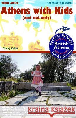 Athens with Kids (and not only) plus British Athens Kollias, Tania J. 9781490978987 Createspace - książka