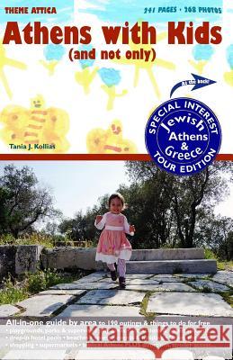 Athens with Kids (and not only) plus Jewish Athens & Greece Kollias, Tania J. 9781491245347 Createspace - książka