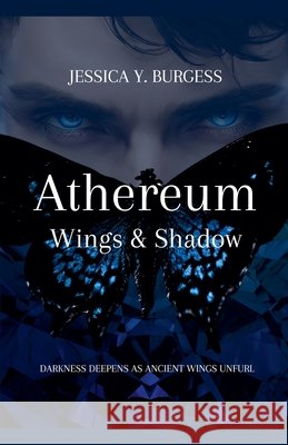 Athereum Wings & Shadow Jessica Y Burgess 9798230062240 Jessica Y Burgess - książka