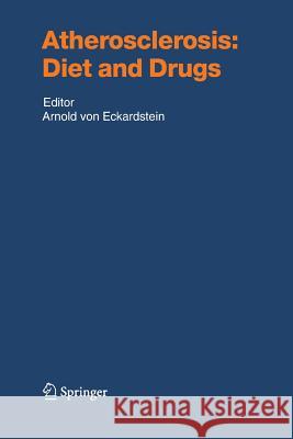 Atherosclerosis: Diet and Drugs Arnold Vo 9783642438974 Springer - książka