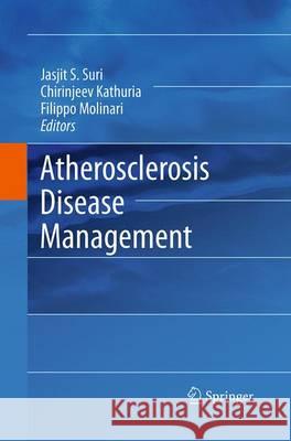 Atherosclerosis Disease Management Jasjit S. Suri Chirinjeev Kathuria Filippo Molinari 9781493940721 Springer - książka