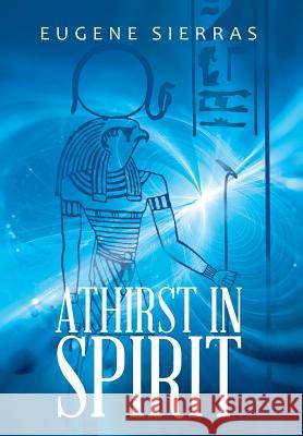 Athirst in Spirit Eugene Sierras 9781490789224 Trafford Publishing - książka